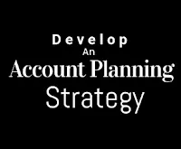 8 Key Steps to Develop an Account Planning Strategy