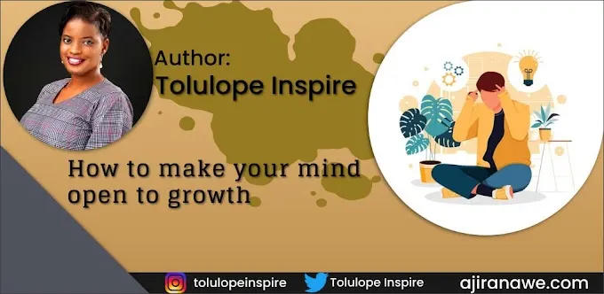 6 important things to make your mind open to growth